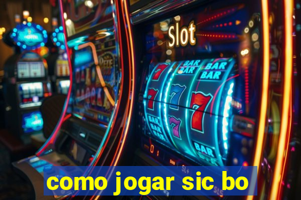 como jogar sic bo